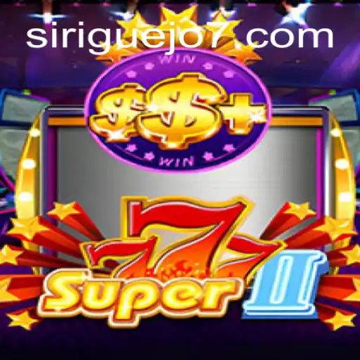 Unveiling the Excitement of Super777II: Siriguejo777 Oficial Slots Brasil #1